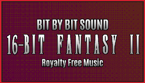 Bit by Bit Sound - 16 Bit Fantasy Music 2
