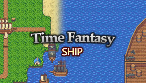 TIME FANTASY: SHIP