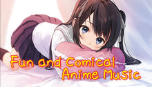 画像をギャラリービューアに読み込む, Fun and Comical Anime Music
