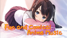 画像をギャラリービューアに読み込む, Fun and Comical Anime Music