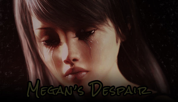 Megan's Despair