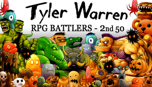 Tyler Warren RPG BATTLERS - 2nd 50